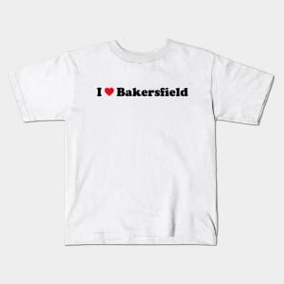 I Love Bakersfield Kids T-Shirt